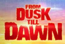 From Dusk Till Dawn Slot Review